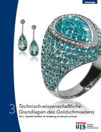 Vorderes Coverbild Teil 3 Technisch-wissenschaftliche Grundlagen des Goldschmiedens