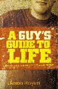 A Guy's Guide to Life