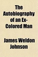 The Autobiography of an Ex-Colored Man