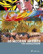 50 Modern Artists You Should Know