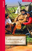 Lederstrumpf 2 - Der letzte Mohikaner (Klassiker der Weltliteratur in gekürzter Fassung, Bd.)