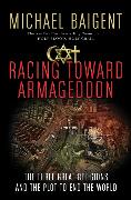 Racing Toward Armageddon