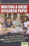 The College Student's Guide to Writing a Great Research Paper