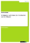 M. Bulgakov und J. Stalin - Der Schriftsteller und der Diktator