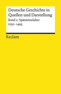 Vorderes Coverbild Deutsche Geschichte in Quellen und Darstellung. Band 2: Spätmittelalter. 1250-1495