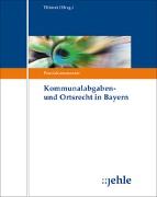 Kommunalabgaben- und Ortsrecht in Bayern