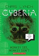 Monkey See, Monkey Don't (Cyberia, Book 2): Volume 2