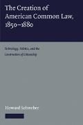 The Creation of American Common Law, 1850–1880