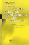 Algebra, Arithmetic and Geometry with Applications