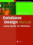 Database Design Manual: using MySQL for Windows