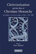 Christianization and the Rise of Christian Monarchy