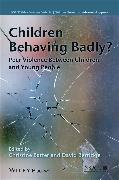 Children Behaving Badly?