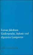 Kindersprache, Aphasie und allgemeine Lautgesetze