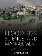 Flood Risk Science and Management