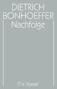 Dietrich Bonhoeffer Werke (DBW) / Nachfolge