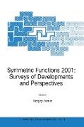 Symmetric Functions 2001: Surveys of Developments and Perspectives