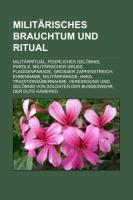 Militärisches Brauchtum Und Ritual