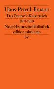 Das Deutsche Kaiserreich 1871–1918