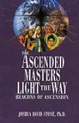 The Ascended Masters Light the Way: Beacons of Ascension