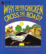 Why Did the Chicken Cross the Road?