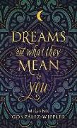 Dreams and What They Mean to You