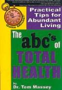 Gotta Minute? the Abc's of Total Health