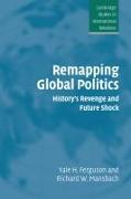 Remapping Global Politics