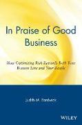 In Praise of Good Business – How Optimizing Risk Rewards Both Your Bottom Line AND Your People