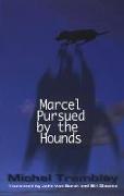 Marcel Pursued by the Hounds