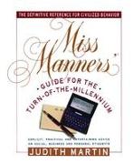 Miss Manners' Guide for the Turn-Of-The-Millennium