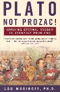 Plato, Not Prozac!