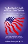 The Real Insider's Guide to Military Basic Training