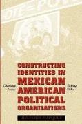 Constructing Identities in Mexican-American Political Organizations