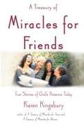 A Treasury of Miracles for Friends