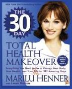 The 30 Day Total Health Makeover