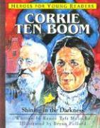 Corrie Ten Boom Shining in the Darkness (Heroes for Young Readers)