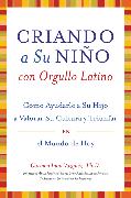 Criando a Su Nino con Orgullo Latino