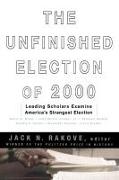 The Unfinished Election Of 2000