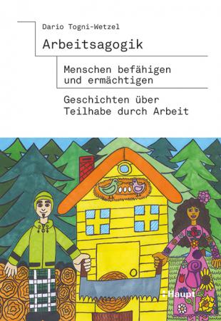 Vorderes Coverbild Arbeitsagogik - Menschen befähigen und ermächtigen